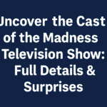 cast of the madness television show