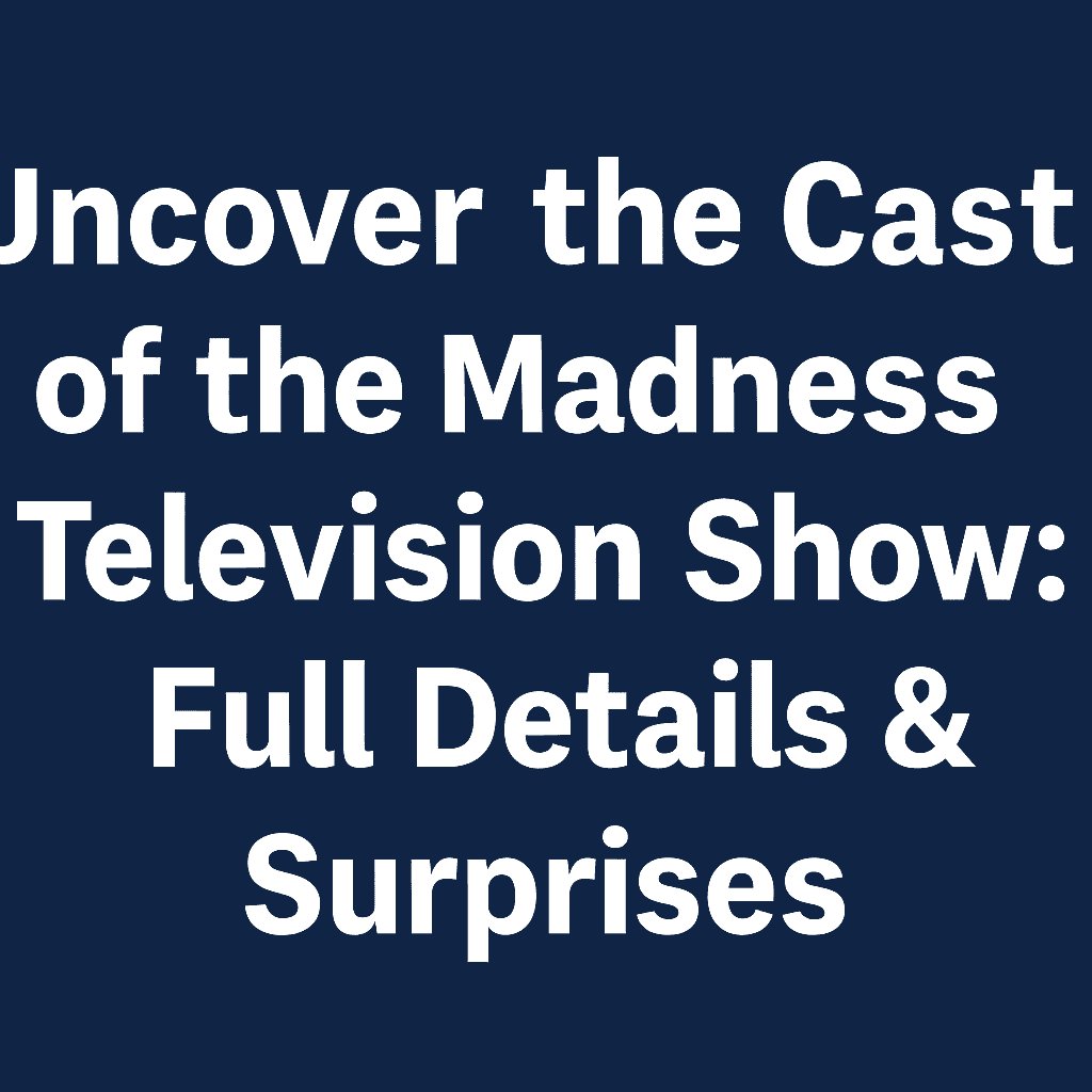 cast of the madness television show