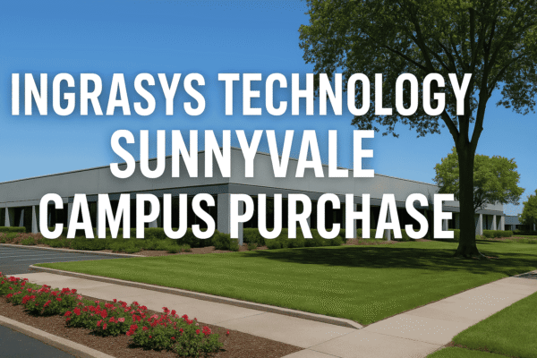 Ingrasys Technology Sunnyvale Campus Purchase Ingrasys Technology Sunnyvale Campus Purchase